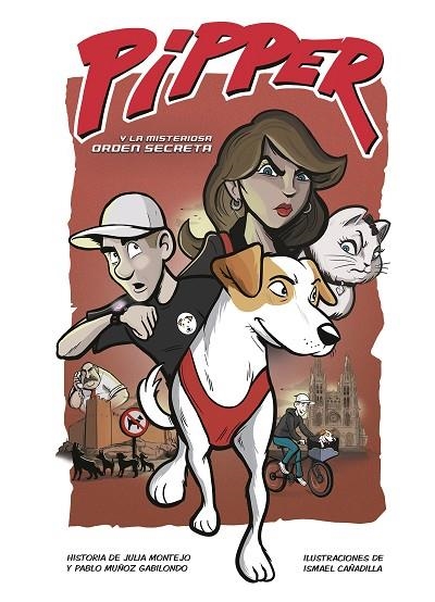 PIPPER Y LA MISTERIOSA ORDEN SECRETA | 9788420451589 | MUÑOZ GABILONDO, PABLO/MONTEJO, JULIA/CAÑADILLA, ISMAEL | Llibreria L'Altell - Llibreria Online de Banyoles | Comprar llibres en català i castellà online - Llibreria de Girona
