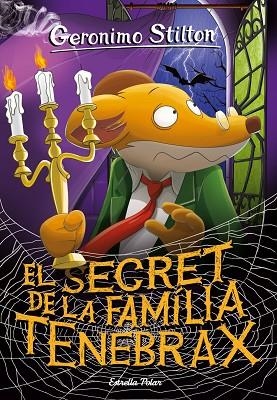 SECRET DE LA FAMÍLIA TENEBRAX, EL | 9788418443275 | STILTON, GERONIMO | Llibreria Online de Banyoles | Comprar llibres en català i castellà online
