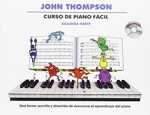 CURSO DE PIANO FÁCIL SEGUNDA PARTE + CD | 9781785582042 | THOMPSON, JOHN | Llibreria L'Altell - Llibreria Online de Banyoles | Comprar llibres en català i castellà online - Llibreria de Girona