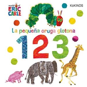 PEQUEÑA ORUGA GLOTONA 1 2 3, LA | 9788417742263 | CARLE, ERIC | Llibreria Online de Banyoles | Comprar llibres en català i castellà online