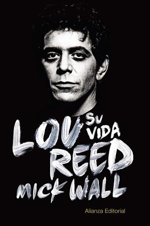 LOU REED: SU VIDA | 9788420688961 | WALL, MICK | Llibreria L'Altell - Llibreria Online de Banyoles | Comprar llibres en català i castellà online - Llibreria de Girona