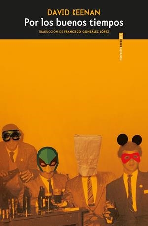 POR LOS BUENOS TIEMPOS | 9788417517786 | KEENAN, DAVID | Llibreria L'Altell - Llibreria Online de Banyoles | Comprar llibres en català i castellà online - Llibreria de Girona