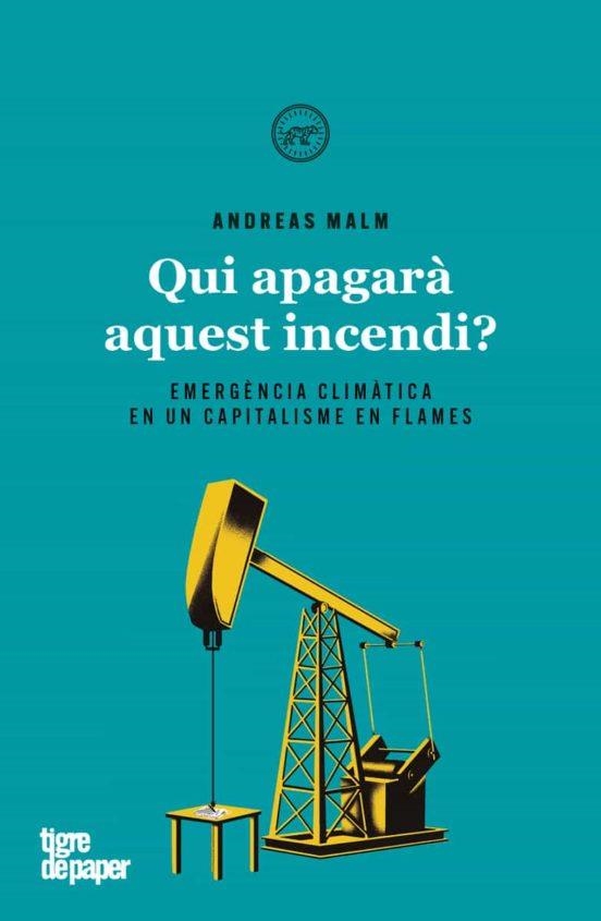 QUI APAGARÀ AQUEST INCENDI? | 9788416855858 | MALM, ANDREAS | Llibreria Online de Banyoles | Comprar llibres en català i castellà online