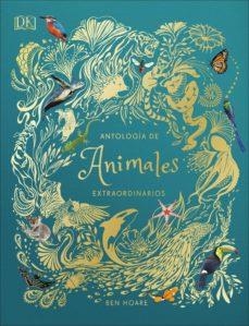 ANTOLOGIA DE ANIMALES EXTRAORDINARIOS | 9780241414736 | VV.AA | Llibreria L'Altell - Llibreria Online de Banyoles | Comprar llibres en català i castellà online - Llibreria de Girona