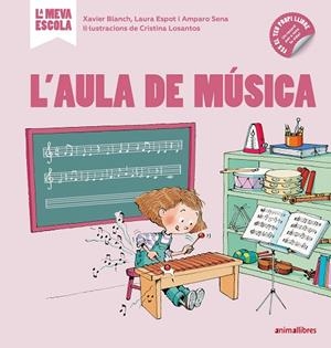 L'AULA DE MÚSICA | 9788417599355 | XAVIER BLANCH, LAURA ESPOT I AMPARO SENA | Llibreria L'Altell - Llibreria Online de Banyoles | Comprar llibres en català i castellà online - Llibreria de Girona