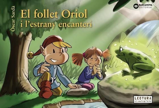 FOLLET ORIOL I L'ESTRANY ENCANTERI, EL | 9788448950323 | SARDÀ, ÒSCAR | Llibreria L'Altell - Llibreria Online de Banyoles | Comprar llibres en català i castellà online - Llibreria de Girona