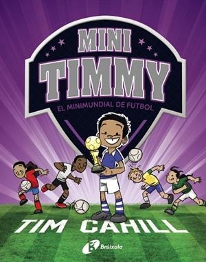 MINIMUNDIAL DE FUTBOL, EL | 9788499063751 | CAHILL, TIM | Llibreria L'Altell - Llibreria Online de Banyoles | Comprar llibres en català i castellà online - Llibreria de Girona