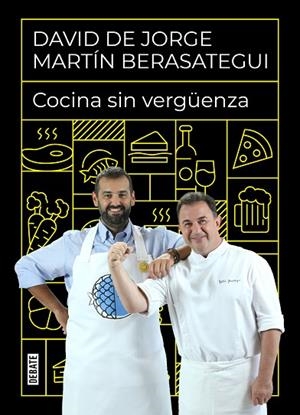 COCINA SIN VERGÜENZA | 9788418006968 | DE JORGE, DAVID/BERASATEGUI, MARTÍN | Llibreria L'Altell - Llibreria Online de Banyoles | Comprar llibres en català i castellà online - Llibreria de Girona