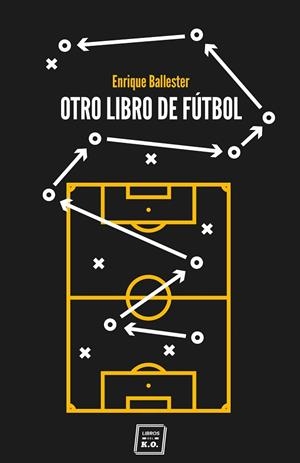 OTRO LIBRO DE FÚTBOL | 9788417678524 | BALLESTER, ENRIQUE | Llibreria L'Altell - Llibreria Online de Banyoles | Comprar llibres en català i castellà online - Llibreria de Girona