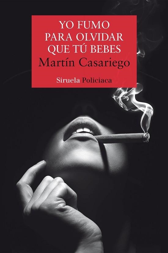 YO FUMO PARA OLVIDAR QUE TÚ BEBES | 9788418245954 | CASARIEGO CÓRDOBA, MARTÍN | Llibreria L'Altell - Llibreria Online de Banyoles | Comprar llibres en català i castellà online - Llibreria de Girona