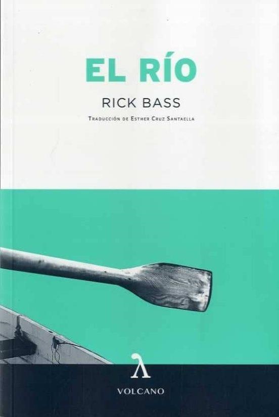 RÍO, EL | 9788494993442 | BASS, RICK | Llibreria L'Altell - Llibreria Online de Banyoles | Comprar llibres en català i castellà online - Llibreria de Girona