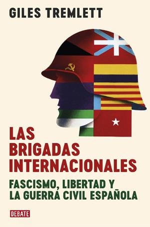 LAS BRIGADAS INTERNACIONALES | 9788417636913 | TREMLETT, GILES | Llibreria L'Altell - Llibreria Online de Banyoles | Comprar llibres en català i castellà online - Llibreria de Girona