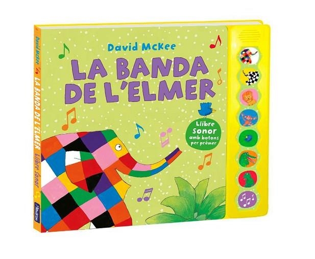 LA BANDA DE L'ELMER (L'ELMER. LLIBRE DE SONS) | 9788448855390 | MCKEE, DAVID | Llibreria L'Altell - Llibreria Online de Banyoles | Comprar llibres en català i castellà online - Llibreria de Girona