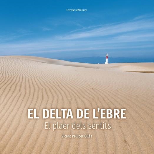 EL DELTA DE L'EBRE | 9788490349953 | PELLICER OLLÉS, VICENT | Llibreria L'Altell - Llibreria Online de Banyoles | Comprar llibres en català i castellà online - Llibreria de Girona