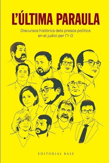 L'ÚLTIMA PARAULA. DISCURSOS HISTÒRICS DELS PRESOS POLÍTICS EN EL JUDICI PER L'1- | 9788417759384 | JUNQUERAS I VIES, ORIOL/ROMEVA I RUEDA, RAÜL/FORN I CHIARIELLO, JOAQUIM/TURULL I NEGRE, JORDI/RULL I | Llibreria L'Altell - Llibreria Online de Banyoles | Comprar llibres en català i castellà online - Llibreria de Girona