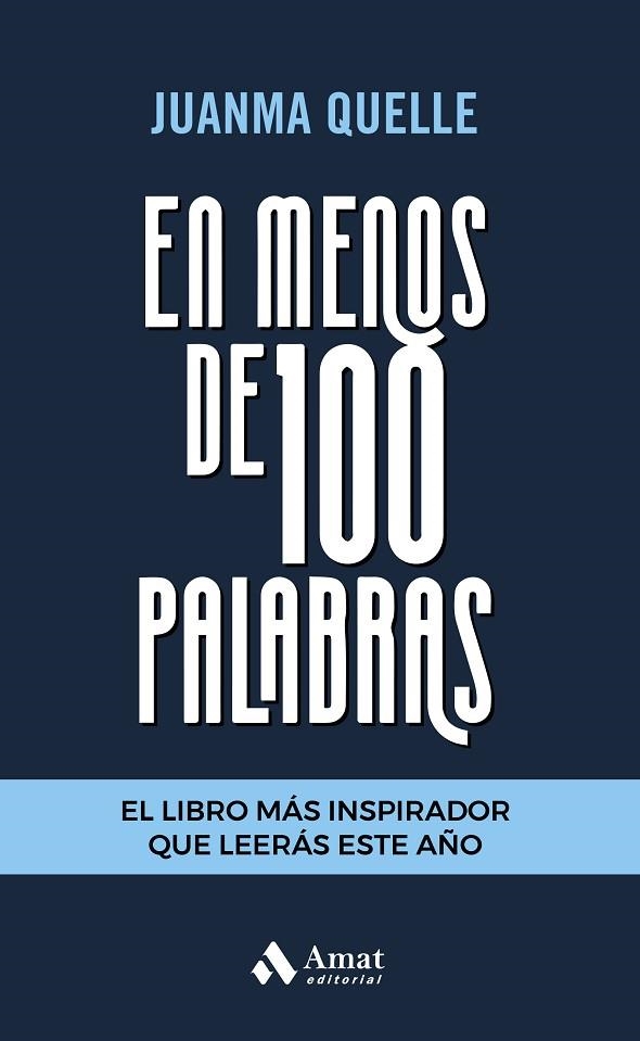 EN MENOS DE 100 PALABRAS | 9788418114434 | QUELLE, JUANMA | Llibreria L'Altell - Llibreria Online de Banyoles | Comprar llibres en català i castellà online - Llibreria de Girona