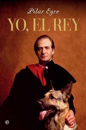 YO, EL REY | 9788491649496 | EYRE, PILAR | Llibreria L'Altell - Llibreria Online de Banyoles | Comprar llibres en català i castellà online - Llibreria de Girona