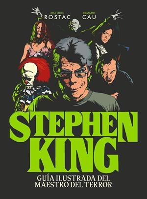 STEPHEN KING | 9788418260247 | ROSTAC, MATTHIEU/CAU, FRANÇOIS | Llibreria Online de Banyoles | Comprar llibres en català i castellà online