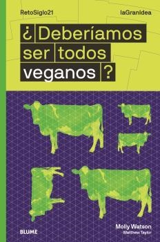 ¿DEBERÍAMOS SER TODOS VEGANOS? | 9788418459016 | WATSON, MOLLY | Llibreria Online de Banyoles | Comprar llibres en català i castellà online