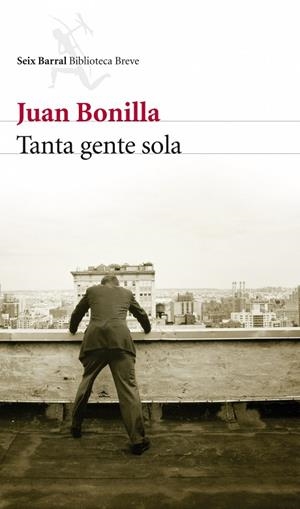 TANTA GENTE SOLA | 9788432212680 | BONILLA, JUAN | Llibreria Online de Banyoles | Comprar llibres en català i castellà online