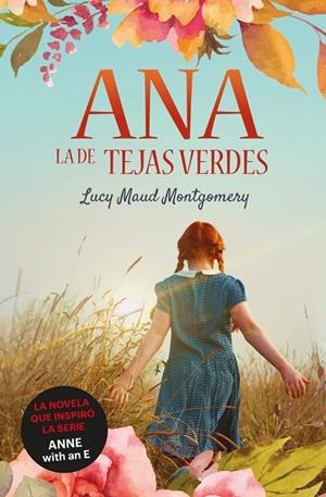 ANA, LA DE TEJAS VERDES | 9788418128950 | MONTGOMERY, LUCY MAUD | Llibreria L'Altell - Llibreria Online de Banyoles | Comprar llibres en català i castellà online - Llibreria de Girona