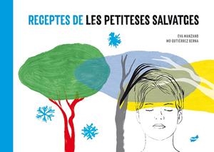 RECEPTES DE LES PETITESES SALVATGES | 9788416817887 | MANZANO PLAZA, EVA | Llibreria Online de Banyoles | Comprar llibres en català i castellà online