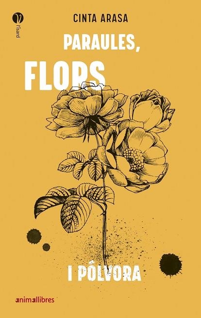 PARAULES, FLORS I PÓLVORA | 9788417599737 | CINTA ARASA | Llibreria L'Altell - Llibreria Online de Banyoles | Comprar llibres en català i castellà online - Llibreria de Girona