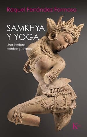 SAMKHYA Y YOGA | 9788499888187 | FERRÁNDEZ FORMOSO, RAQUEL | Llibreria L'Altell - Llibreria Online de Banyoles | Comprar llibres en català i castellà online - Llibreria de Girona