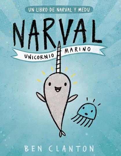 NARVAL. UNICORNIO MARINO | 9788426145116 | CLANTON, BEN | Llibreria L'Altell - Llibreria Online de Banyoles | Comprar llibres en català i castellà online - Llibreria de Girona