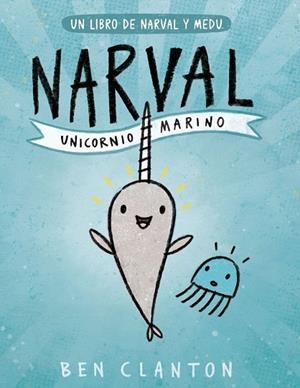 NARVAL. UNICORNIO MARINO | 9788426145116 | CLANTON, BEN | Llibreria Online de Banyoles | Comprar llibres en català i castellà online