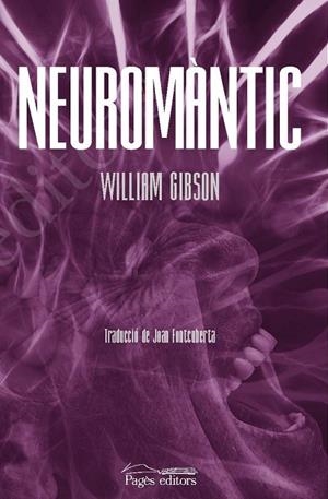 NEUROMÀNTIC | 9788413032146 | GIBSON, WILLIAM | Llibreria L'Altell - Llibreria Online de Banyoles | Comprar llibres en català i castellà online - Llibreria de Girona