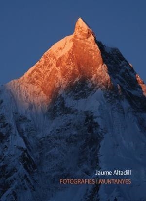 FOTOGRAFIES I MUNTANYES | 9788412163377 | ALTADILL CLUA, JAUME | Llibreria L'Altell - Llibreria Online de Banyoles | Comprar llibres en català i castellà online - Llibreria de Girona