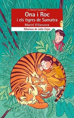 ONA I ROC I ELS TIGRES DE SUMATRA | 9788490269923 | MURIEL VILLANUEVA | Llibreria L'Altell - Llibreria Online de Banyoles | Comprar llibres en català i castellà online - Llibreria de Girona