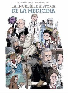 INCREIBLE HISTORIA DE LA MEDICINA, LA | 9788467943962 | JEAN-NOËL FABIANIPHILIPPE BERCOVICI | Llibreria Online de Banyoles | Comprar llibres en català i castellà online