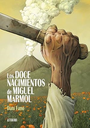 LOS DOCE NACIMIENTOS DE MIGUEL MÁRMOL | 9788416880850 | FANO, DANI | Llibreria L'Altell - Llibreria Online de Banyoles | Comprar llibres en català i castellà online - Llibreria de Girona