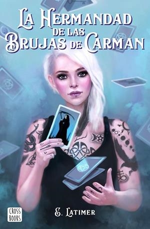LA HERMANDAD DE LAS BRUJAS DE CARMAN | 9788408210863 | LATIMER, E. | Llibreria Online de Banyoles | Comprar llibres en català i castellà online