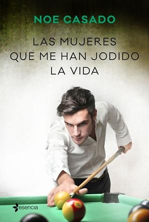 LAS MUJERES QUE ME HAN JODIDO LA VIDA | 9788408236238 | CASADO, NOE | Llibreria L'Altell - Llibreria Online de Banyoles | Comprar llibres en català i castellà online - Llibreria de Girona