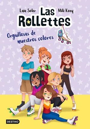 LAS ROLLETTES 3. ORGULLOSAS DE NUESTROS COLORES | 9788408237020 | SOLER, LAIA | Llibreria Online de Banyoles | Comprar llibres en català i castellà online