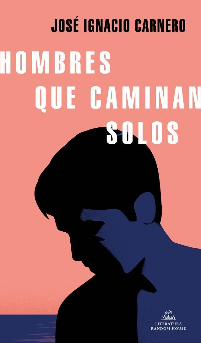 HOMBRES QUE CAMINAN SOLOS | 9788439737971 | CARNERO, JOSÉ IGNACIO | Llibreria L'Altell - Llibreria Online de Banyoles | Comprar llibres en català i castellà online - Llibreria de Girona