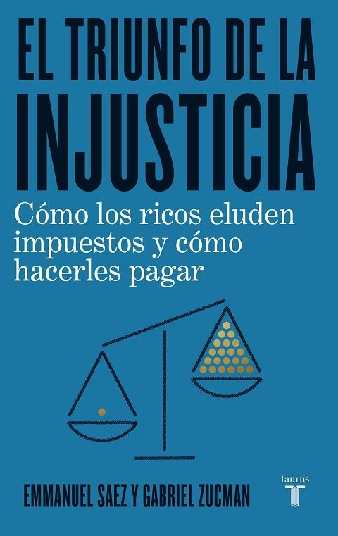 EL TRIUNFO DE LA INJUSTICIA | 9788430623662 | SAEZ, EMMANUEL/ZUCMAN, GABRIEL | Llibreria L'Altell - Llibreria Online de Banyoles | Comprar llibres en català i castellà online - Llibreria de Girona