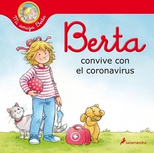 BERTA CONVIVE CON EL CORONAVIRUS (MI AMIGA BERTA) | 9788418174469 | SCHNEIDER, LIANE | Llibreria L'Altell - Llibreria Online de Banyoles | Comprar llibres en català i castellà online - Llibreria de Girona