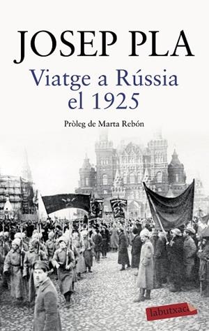 VIATGE A RÚSSIA EL 1925 | 9788418572043 | PLA, JOSEP | Llibreria L'Altell - Llibreria Online de Banyoles | Comprar llibres en català i castellà online - Llibreria de Girona