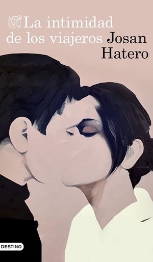 LA INTIMIDAD DE LOS VIAJEROS | 9788423358595 | HATERO, JOSAN | Llibreria Online de Banyoles | Comprar llibres en català i castellà online