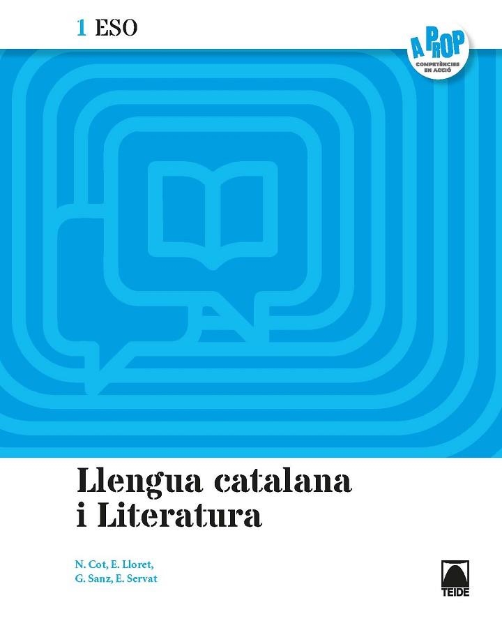 LLENGUA CATALANA I LITERATURA 1ESO. A PROP | 9788430783236 | COT ESCODA, NÚRIA/LLORET MAGDALENA, EMPAR/SERVAT BALLESTER, ESPERANÇA/FERRAN MOLTÓ, FRANCESC DE PAUL | Llibreria L'Altell - Llibreria Online de Banyoles | Comprar llibres en català i castellà online - Llibreria de Girona