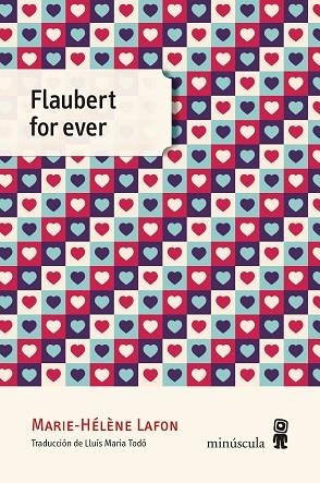 FLAUBERT FOR EVER | 9788412211122 | LAFON, MARIE-HÉLÈNE | Llibreria L'Altell - Llibreria Online de Banyoles | Comprar llibres en català i castellà online - Llibreria de Girona