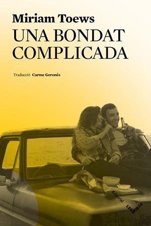UNA BONDAT COMPLICADA | 9788412168686 | TOEWS, MIRIAM | Llibreria L'Altell - Llibreria Online de Banyoles | Comprar llibres en català i castellà online - Llibreria de Girona