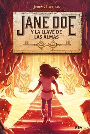 JANE DOE 2. JANE DOE Y LA LLAVE DE LAS ALMAS | 9788427216495 | LACHLAN JEREMY | Llibreria L'Altell - Llibreria Online de Banyoles | Comprar llibres en català i castellà online - Llibreria de Girona