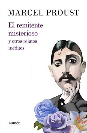 EL REMITENTE MISTERIOSO Y OTROS RELATOS INÉDITOS | 9788426409089 | PROUST, MARCEL | Llibreria Online de Banyoles | Comprar llibres en català i castellà online