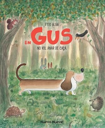 GUS NO VOL ANAR DE CAÇA, EN | 9788417989552 | ALBA, TYTO | Llibreria L'Altell - Llibreria Online de Banyoles | Comprar llibres en català i castellà online - Llibreria de Girona