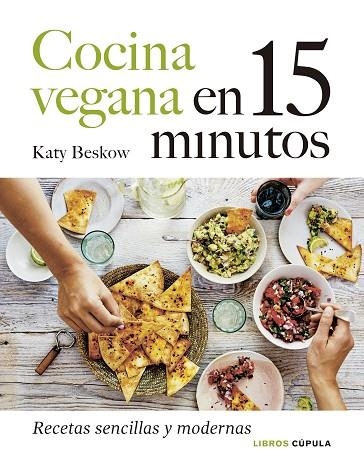 COCINA VEGANA EN 15 MINUTOS | 9788448027605 | BESKOW, KATY | Llibreria L'Altell - Llibreria Online de Banyoles | Comprar llibres en català i castellà online - Llibreria de Girona